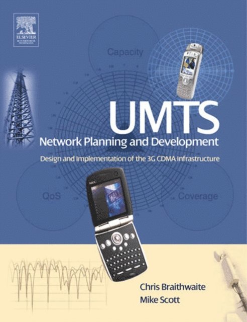 Mike Scott, Chris Braithwaite - UMTS Network Planning and Development, E-bok