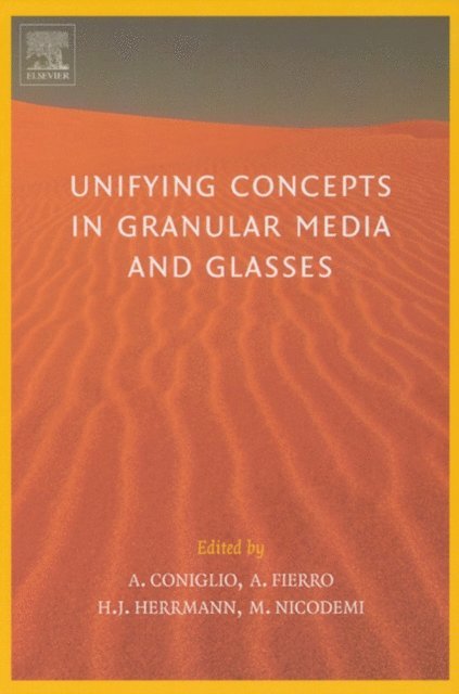 Mario Nicodemi, Hans J. Herrmann, Annalisa Fierro, Antonio Coniglio - Unifying Concepts in Granular Media and Glasses, E-bok