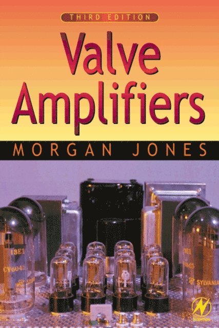 Morgan Jones - Valve Amplifiers, E-bok