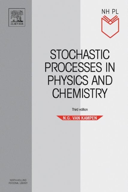 N.G. Van Kampen - Stochastic Processes in Physics and Chemistry, E-bok