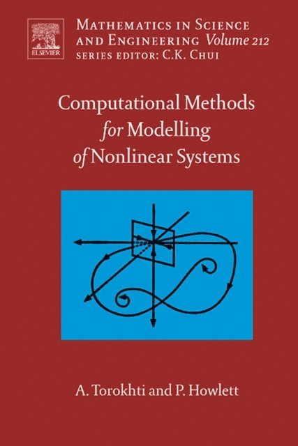 Phil Howlett, Anatoli Torokhti - Computational Methods for Modeling of Nonlinear Systems by Anatoli Torokhti and Phil Howlett, E-bok