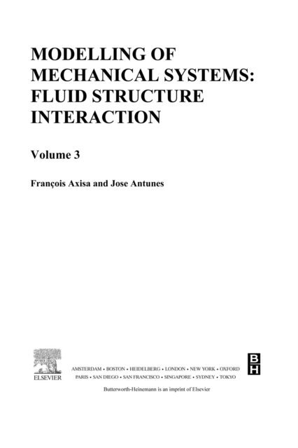 Jose Antunes, Francois Axisa - Modelling of Mechanical Systems: Fluid-Structure Interaction, E-bok