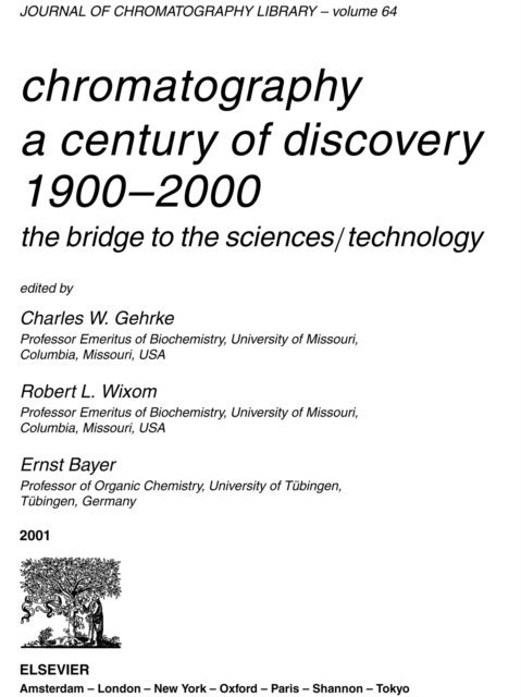 Chromatography-A Century of Discovery 1900-2000.The Bridge to The Sciences/Technology, E-bok