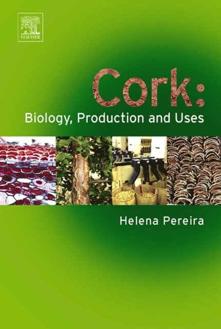 Helena Pereira - Cork: Biology, Production and Uses, E-bok