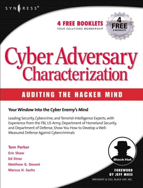Ed Stroz, Eric Shaw, Tom Parker, Marcus Sachs - Cyber Adversary Characterization, E-bok