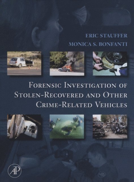 Monica Bonfanti, Eric Stauffer - Forensic Investigation of Stolen-Recovered and Other Crime-Related Vehicles, E-bok. Tillgänglighet: Lägg i varukorg