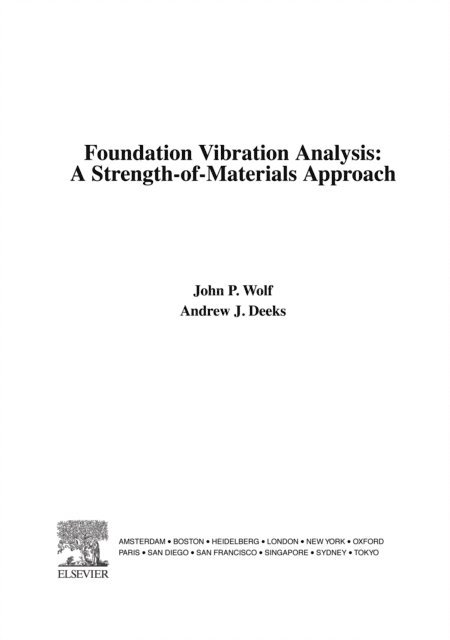 Andrew J. Deeks, John P. Wolf - Foundation Vibration Analysis, E-bok