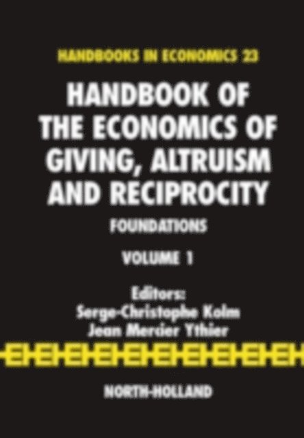 Jean Mercier Ythier, Serge-Christophe Kolm - Handbook of the Economics of Giving, Altruism and Reciprocity, E-bok