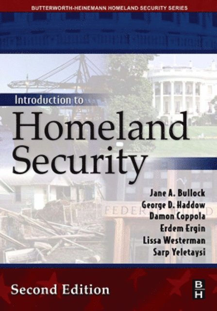 George Haddow, Jane Bullock - Introduction to Homeland Security, E-bok. Tillgänglighet: Lägg i varukorg