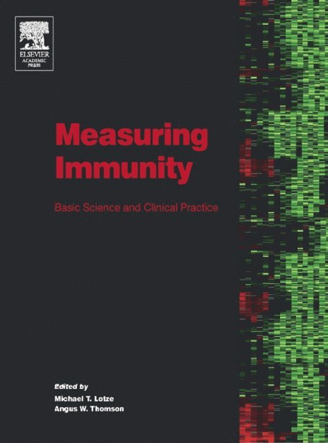 Angus W. Thomson, Michael T. Lotze - Measuring Immunity, E-bok