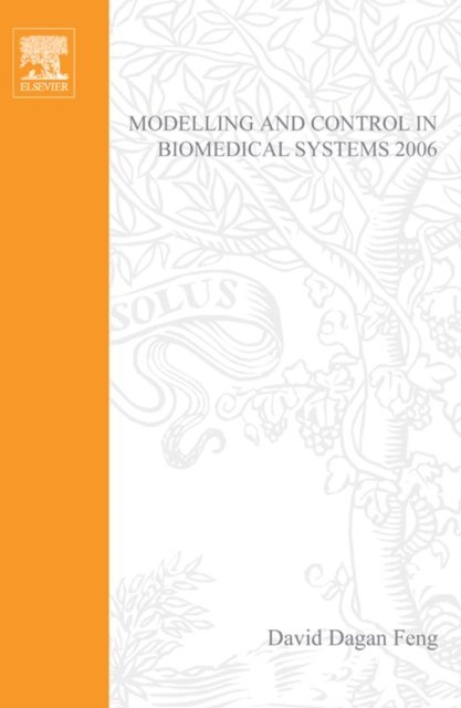 Janan Zaytoon, David Dagan Feng - Modelling and Control in Biomedical Systems 2006, E-bok