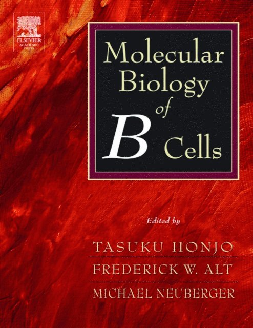 Michael Neuberger, Frederick Alt, Andreas Radbruch, Michael Reth, Tasuku Honjo - Molecular Biology of B Cells, E-bok