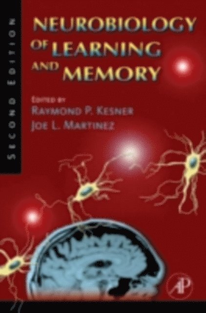 Joe L. Martinez Jr., Raymond P. Kesner - Neurobiology of Learning and Memory, E-bok
