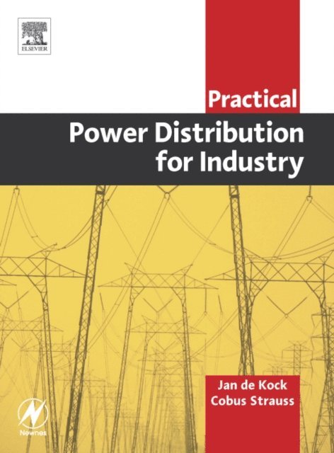 Cobus Strauss, Jan De Kock - Practical Power Distribution for Industry, E-bok. Tillgänglighet: Lägg i varukorg