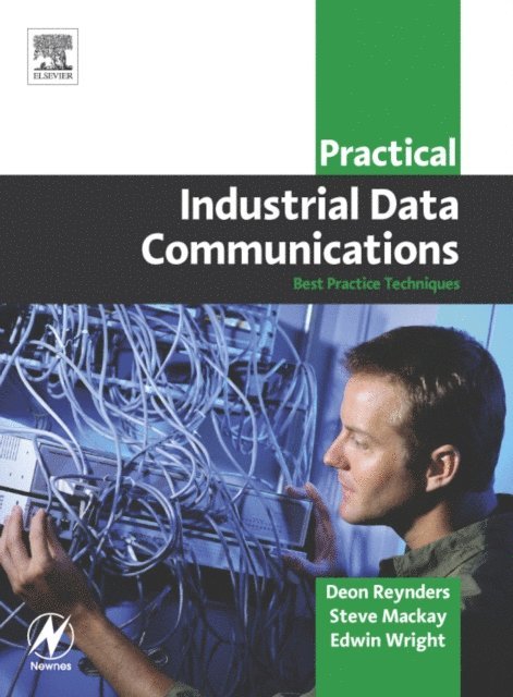 Edwin Wright, Steve Mackay, Deon Reynders - Practical Industrial Data Communications, E-bok