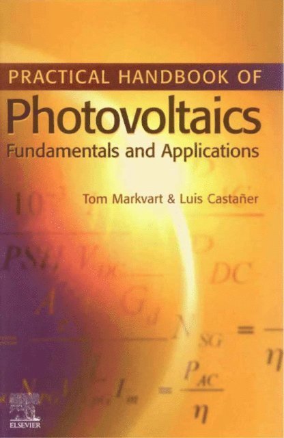 L. Castaner, T. Markvart, Luis Castaner, Tom Markvart, Augustin McEvoy - Practical Handbook of Photovoltaics, E-bok. Tillgänglighet: Lägg i varukorg