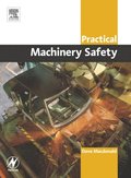Practical Machinery Safety