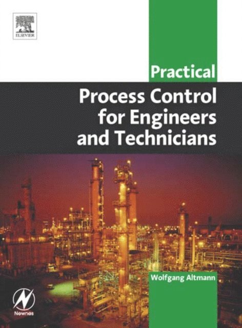 Wolfgang Altmann - Practical Process Control for Engineers and Technicians, E-bok