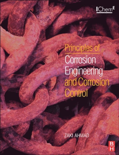 Zaki Ahmad - Principles of Corrosion Engineering and Corrosion Control, E-bok