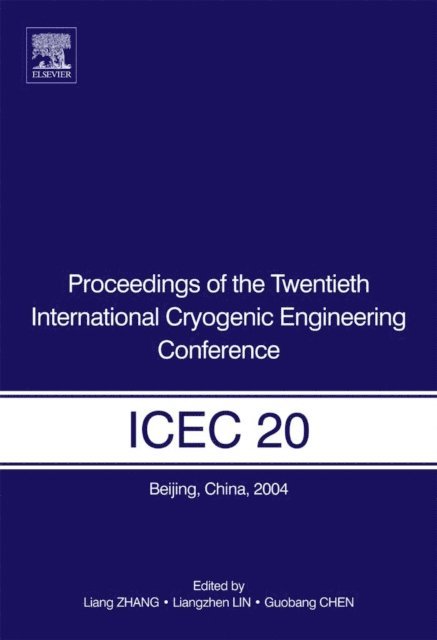 Liang Zhang - Proceedings of the Twentieth International Cryogenic Engineering Conference (ICEC20), E-bok