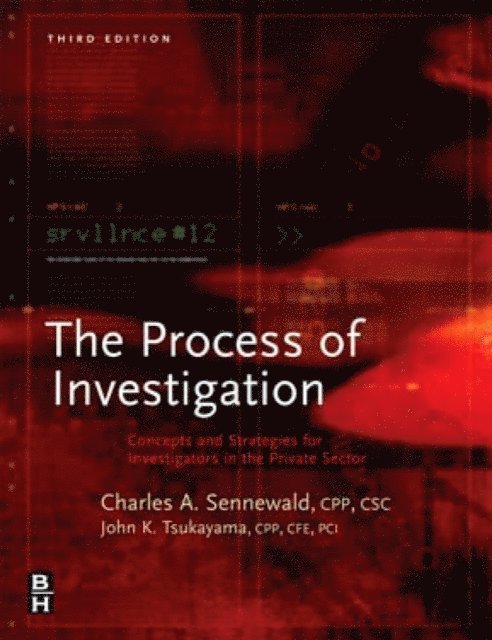 John Tsukayama, Charles A. Sennewald - Process of Investigation, E-bok