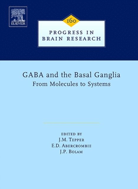J. P. Bolam, E. D. Abercrombie, J. M. Tepper - GABA and the Basal Ganglia, E-bok