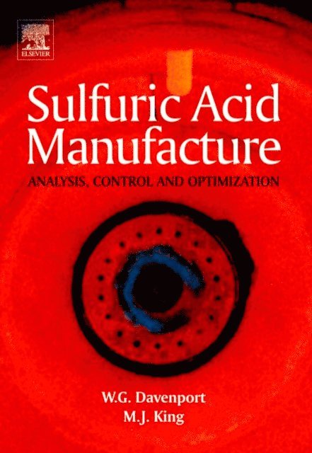 Matthew J. King, William G. Davenport, Michael Moats, Matt King - Sulfuric Acid Manufacture, E-bok