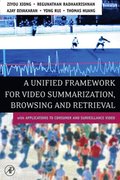Unified Framework for Video Summarization, Browsing & Retrieval