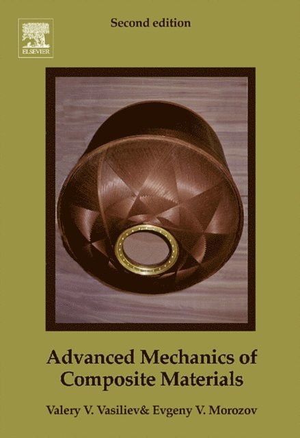 Evgeny V. Morozov, Valery V. Vasiliev - Advanced Mechanics of Composite Materials, E-bok