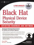 Black Hat Physical Device Security: Exploiting Hardware and Software