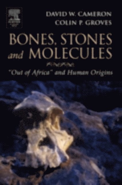 Colin P. Groves, David W. Cameron - Bones, Stones and Molecules, E-bok