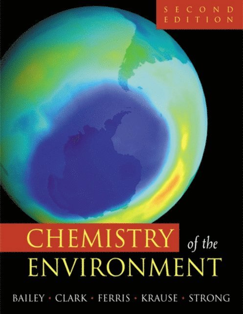 Robert L. Strong, Sonja Krause, James P. Ferris, Herbert M. Clark, Ronald A. Bailey - Chemistry of the Environment, E-bok