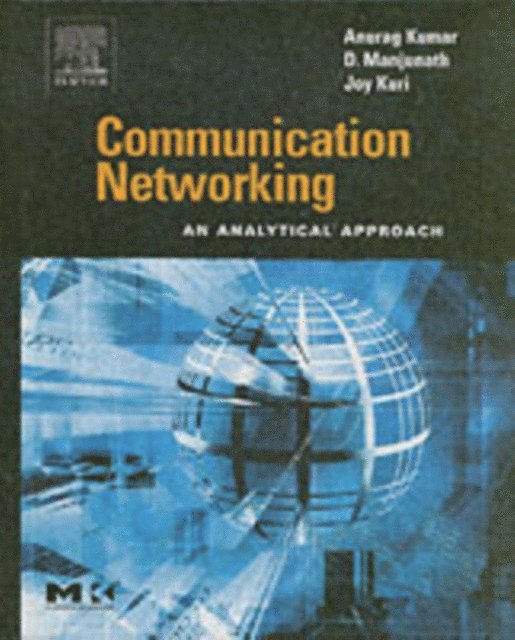 Joy Kuri, D. Manjunath, Anurag Kumar - Communication Networking, E-bok