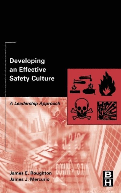 James Mercurio, James Roughton - Developing an Effective Safety Culture, E-bok