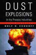 Dust Explosions in the Process Industries