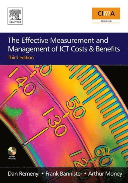 Frank Bannister, Arthur Money, Dan Remenyi - Effective Measurement and Management of ICT Costs and Benefits, E-bok