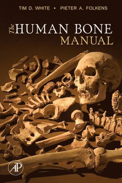 Pieter A. Folkens, Tim D. White - Human Bone Manual, E-bok