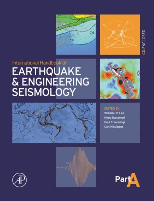 Hiroo Kanamori, Carl Kisslinger, Paul Jennings, William H.K. Lee - International Handbook of Earthquake & Engineering Seismology, Part A, E-bok
