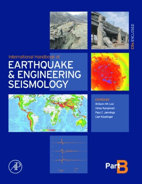Carl Kisslinger, Paul Jennings, Hiroo Kanamori, William H.K. Lee - International Handbook of Earthquake & Engineering Seismology, Part B, E-bok