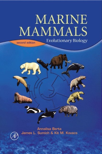 Kit M. Kovacs, James L. Sumich, Annalisa Berta - Marine Mammals, E-bok