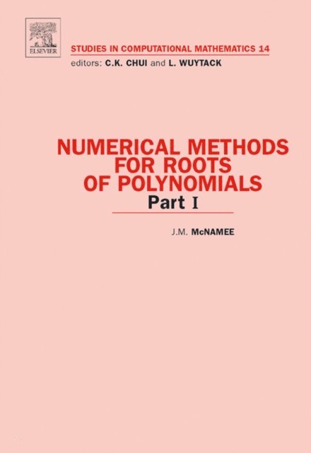 J.M. McNamee - Numerical Methods for Roots of Polynomials - Part I, E-bok