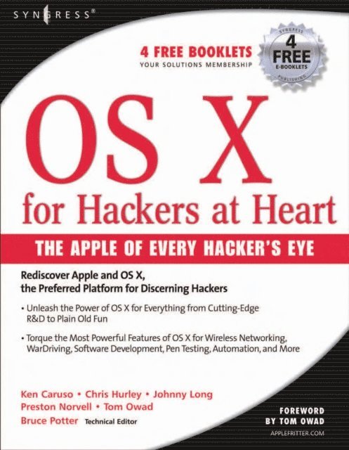 Bruce Potter, Tom Owad, Johnny Long, Russ Rogers, Chris Hurley - OS X for Hackers at Heart, E-bok