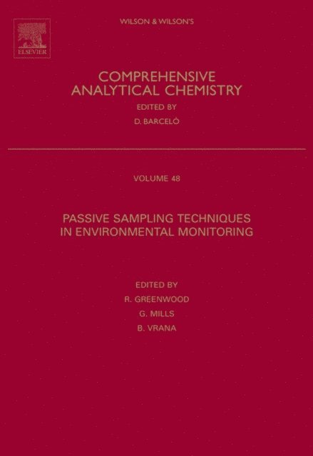 Bran Vrana, Graham Mills, Richard Greenwood - Passive Sampling Techniques in Environmental Monitoring, E-bok