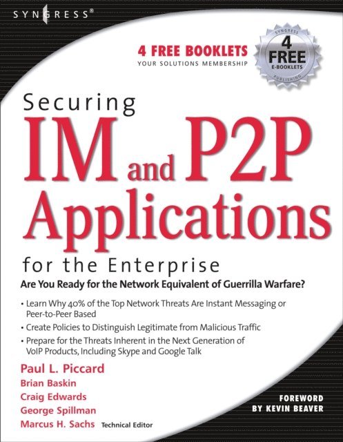 Paul Piccard, Marcus Sachs - Securing IM and P2P Applications for the Enterprise, E-bok