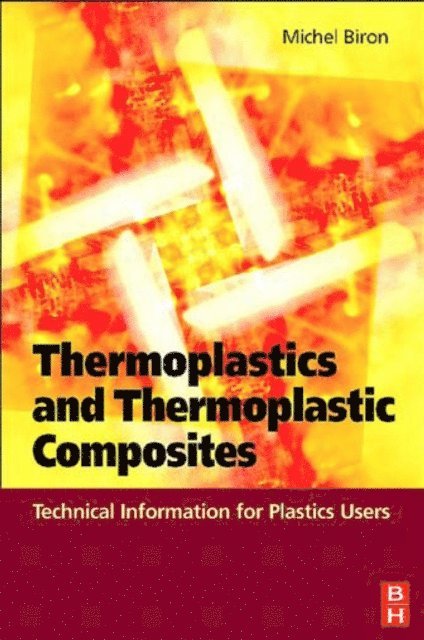 Michel Biron - Thermoplastics and Thermoplastic Composites, E-bok