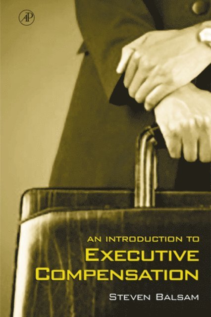 Steven Balsam - Introduction to Executive Compensation, E-bok