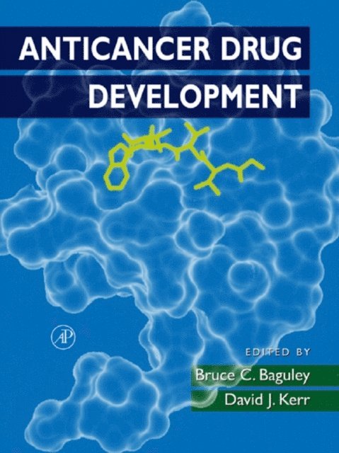 David J. Kerr, Bruce C. Baguley - Anticancer Drug Development, E-bok