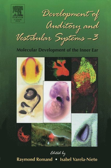 Isabel Varela-Nieto, Raymond Romand - Development of Auditory and Vestibular Systems-3: Molecular Development of the Inner Ear, E-bok