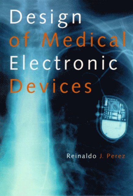 Reinaldo Perez - Design of Medical Electronic Devices, E-bok