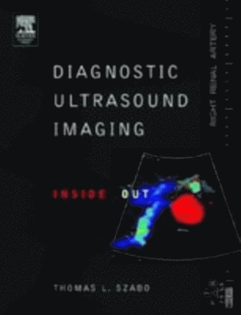 Thomas L. Szabo - Diagnostic Ultrasound Imaging: Inside Out, E-bok